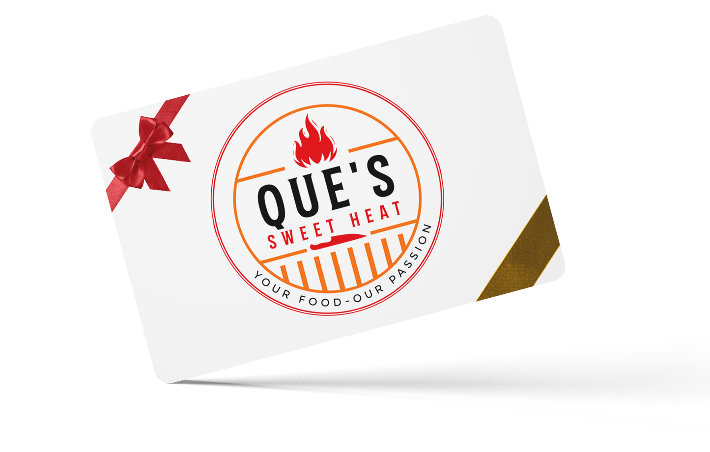 QUE’S SWEET HEAT Gift Card